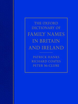 cover image of The Oxford Dictionary of Family Names in Britain and Ireland